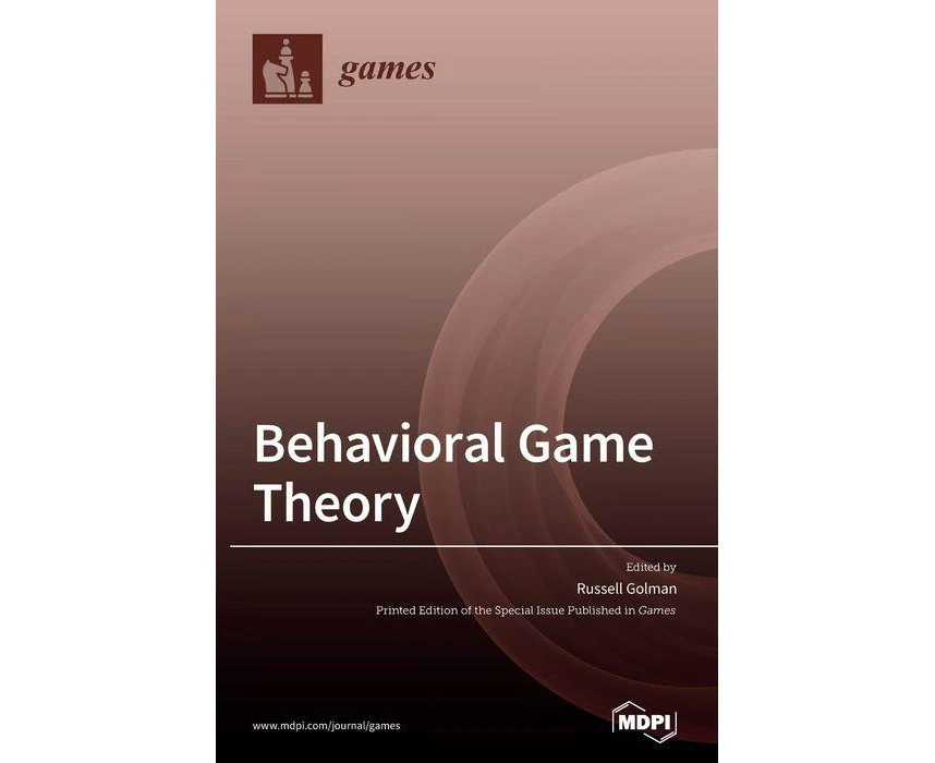 Behavioral Game Theory by Russell Golman