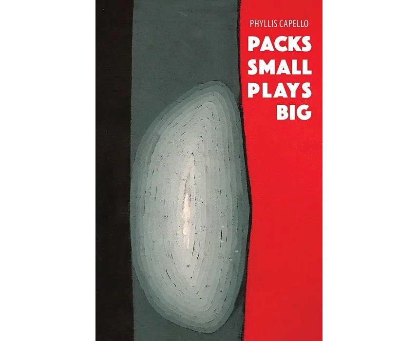 Packs Small Plays Big by Phyllis Capello