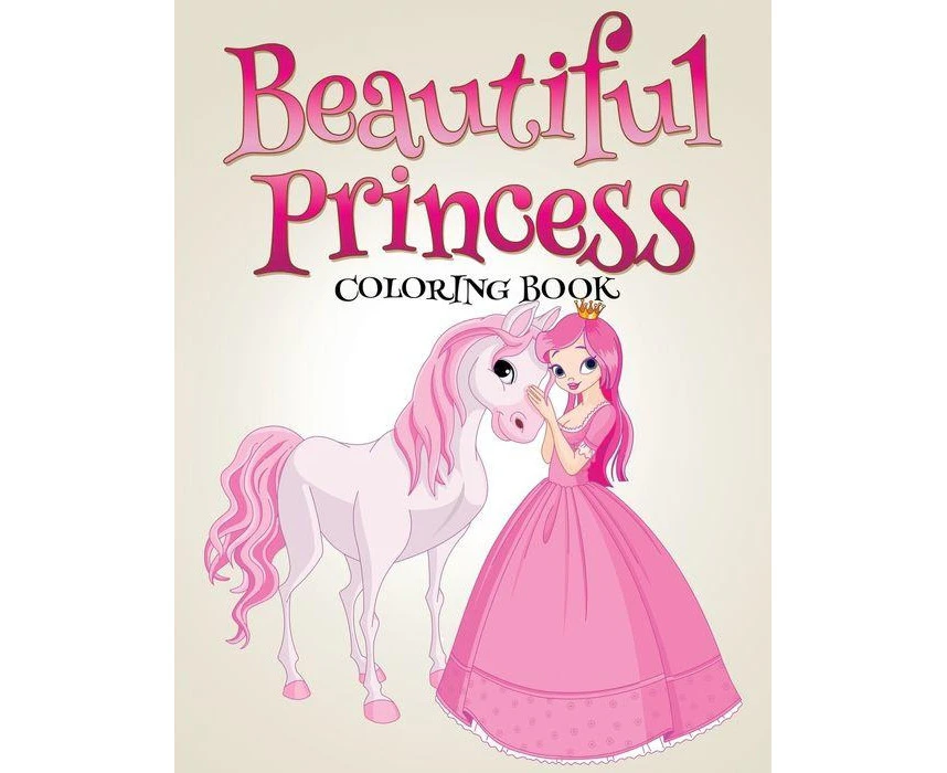 Beautiful Princess Coloring Book by Speedy Publishing LLC