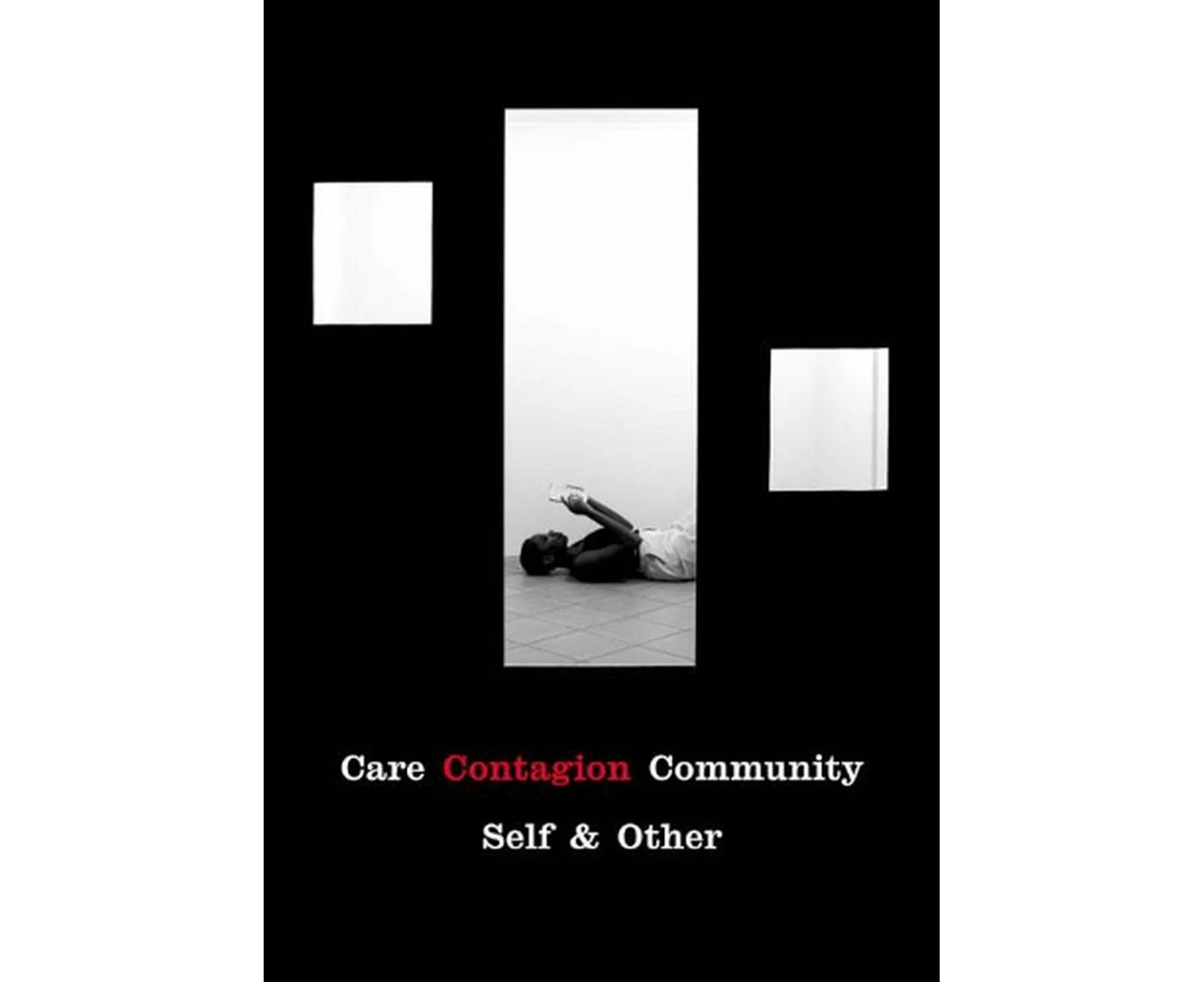 Care | Contagion | Community