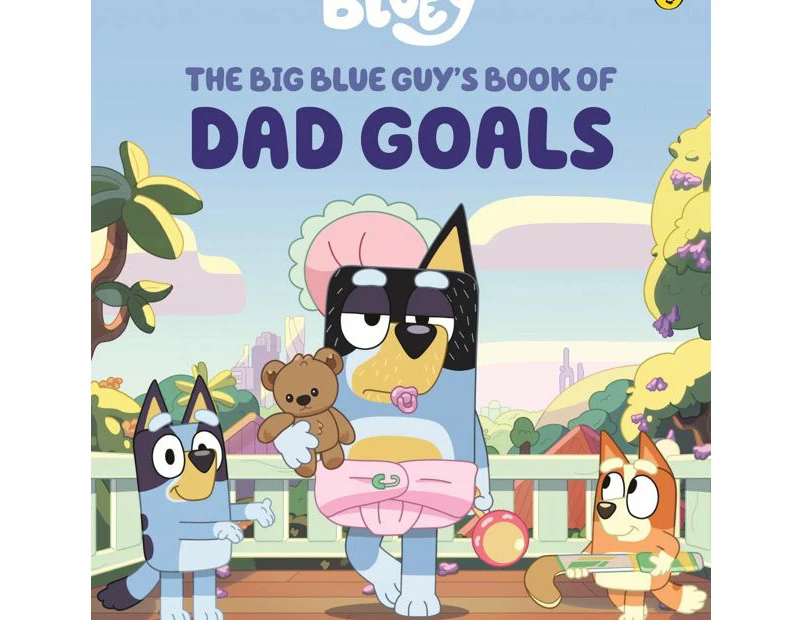 Bluey: The Big Blue Guy's Book of Dad Goals - Book