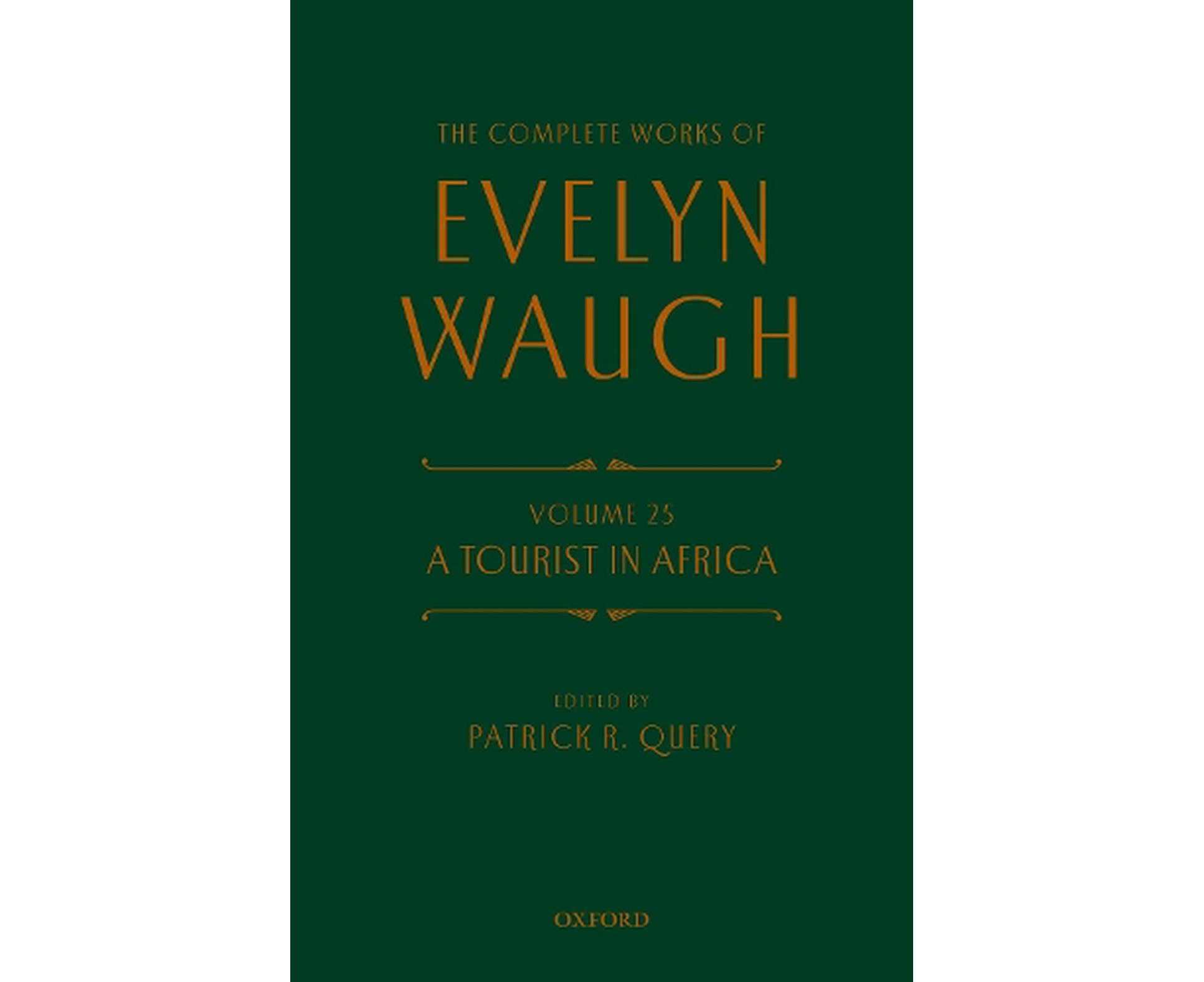 The Complete Works of Evelyn Waugh: A Tourist in Africa | Catch.com.au