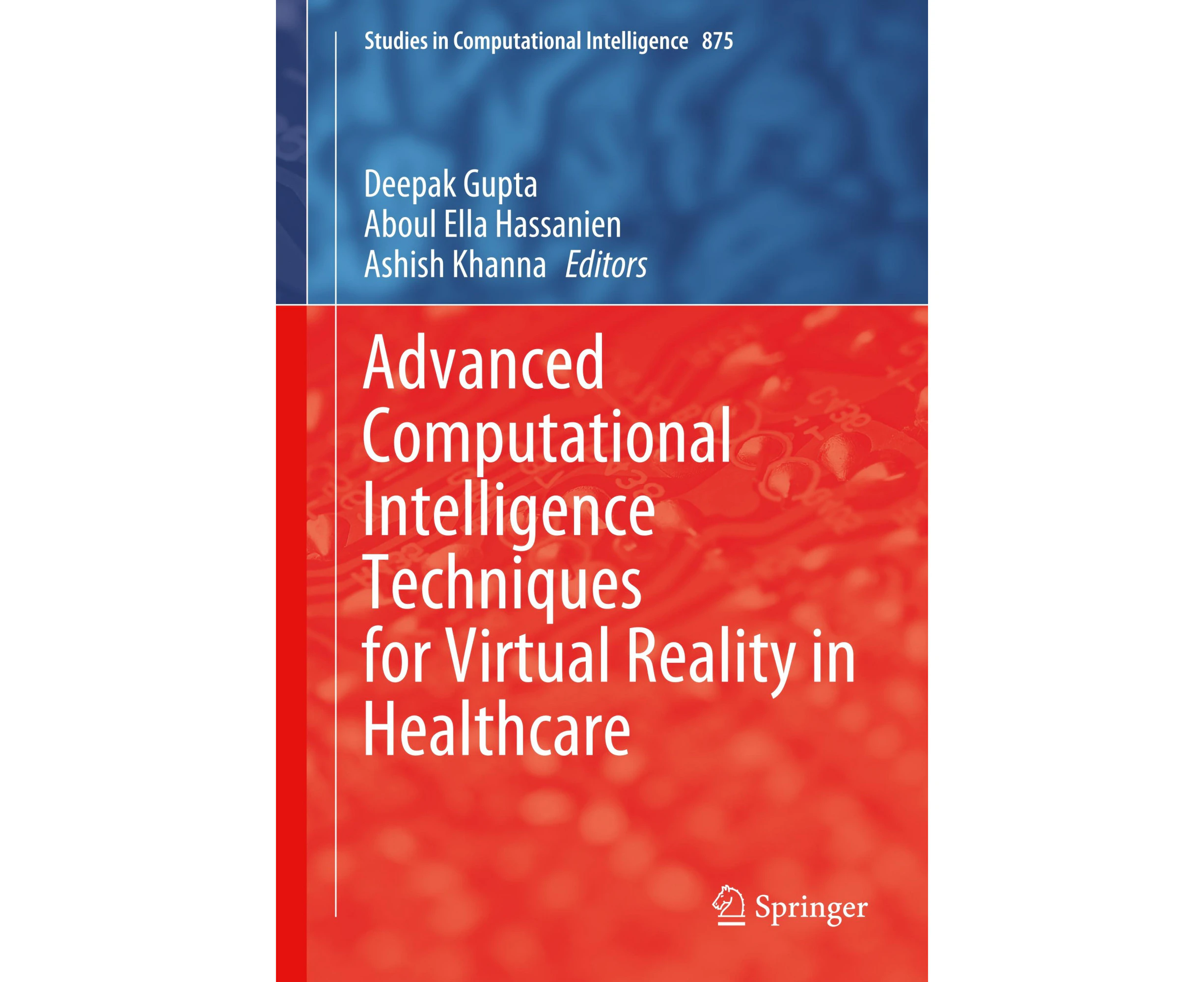 Advanced Computational Intelligence Techniques for Virtual Reality in Healthcare (Studies in Computational Intelligence)