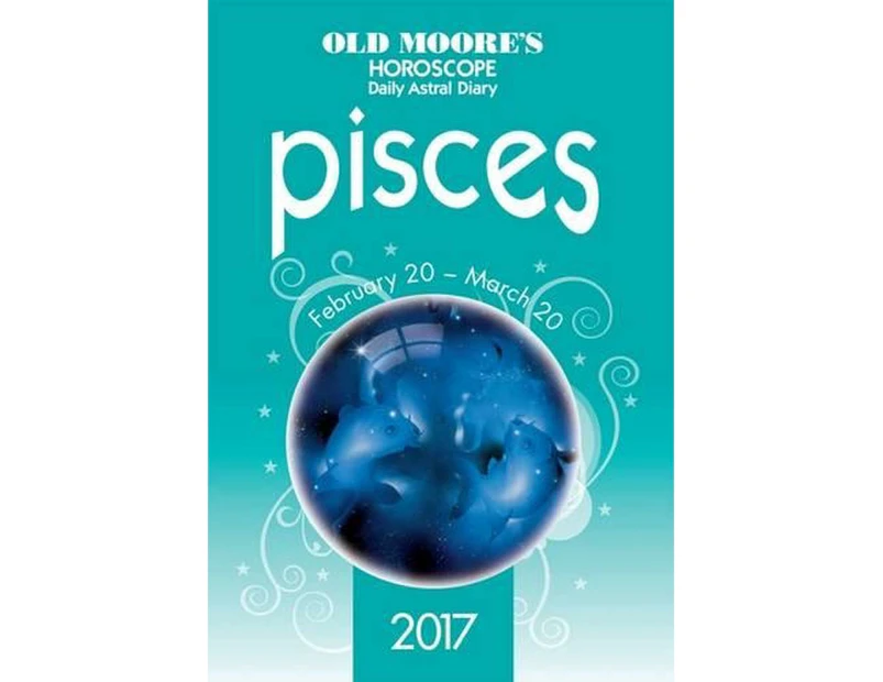Old Moore's 2017 Astral Diaries Pisces