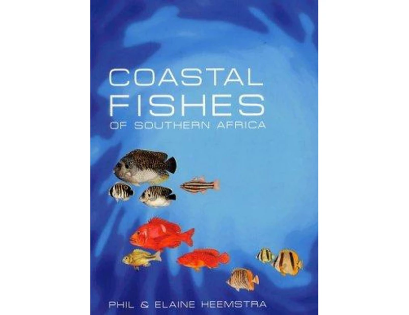 The coastal fishes of Southern Africa