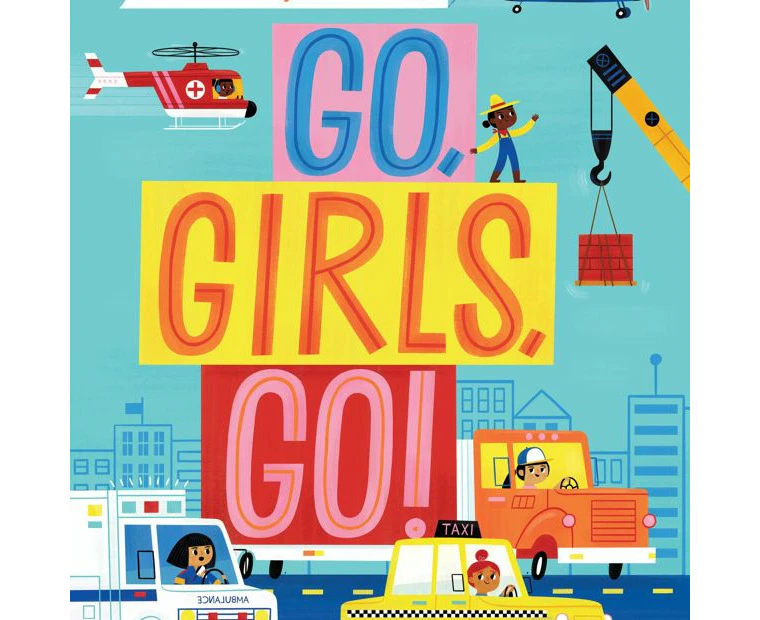 Go, Girls, Go! -  Frances Gilbert