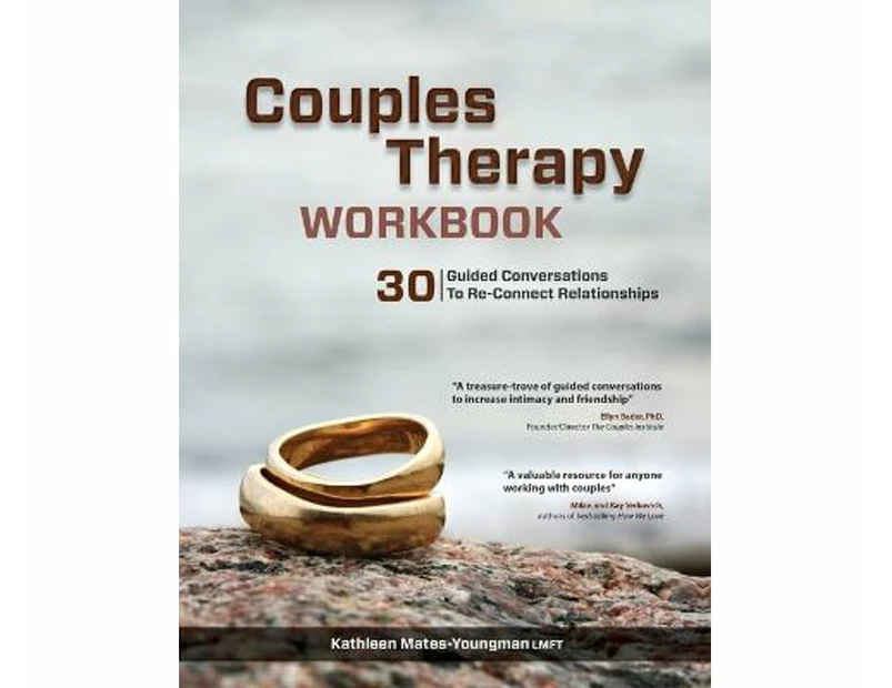 COUPLES THERAPY WORKBK : 30 Guided Conversations to Re-Connect Relationships