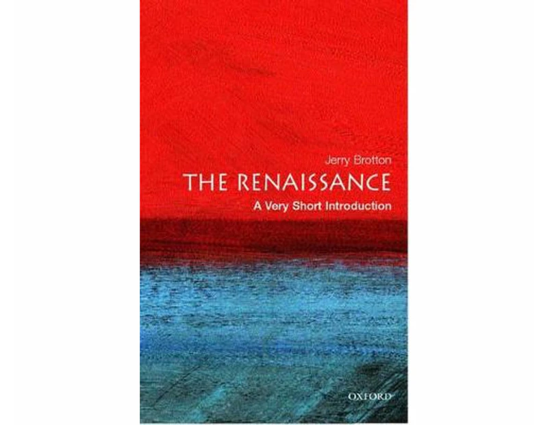 The Renaissance : A Very Short Introduction