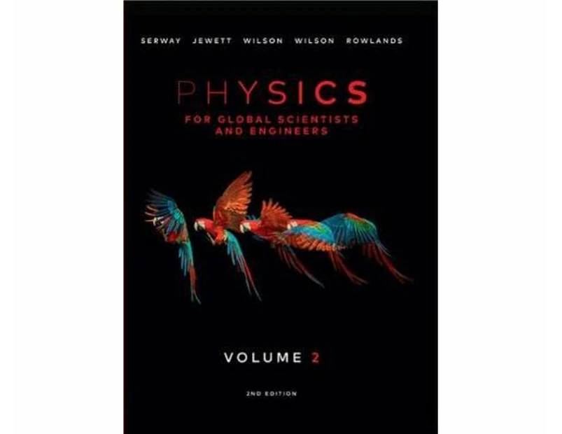 Physics, Volume 2 : 2nd Edition - For Global Scientists and Engineers