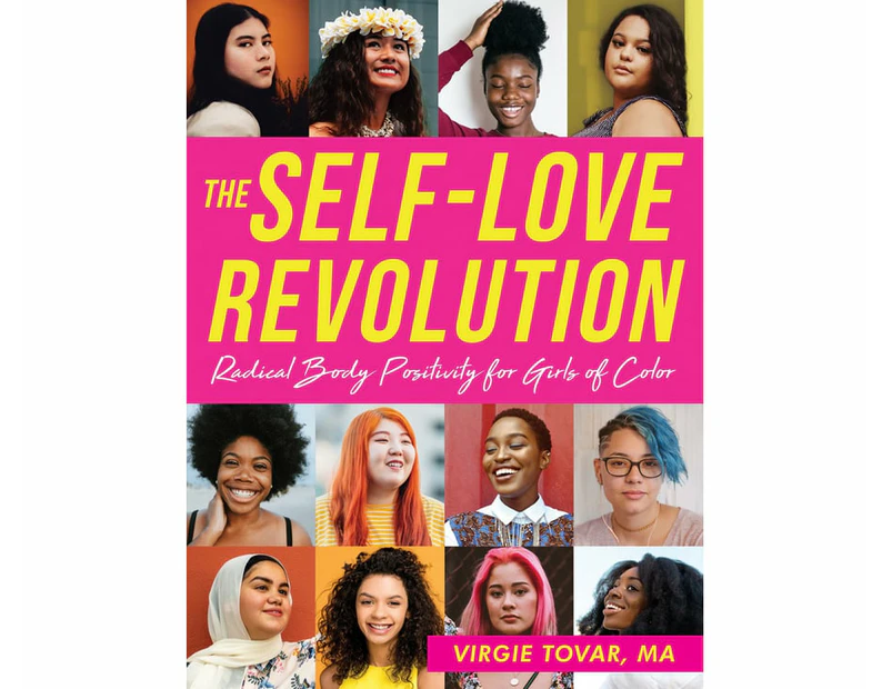 The Self-Love Revolution : Radical Body Positivity for Girls of Color