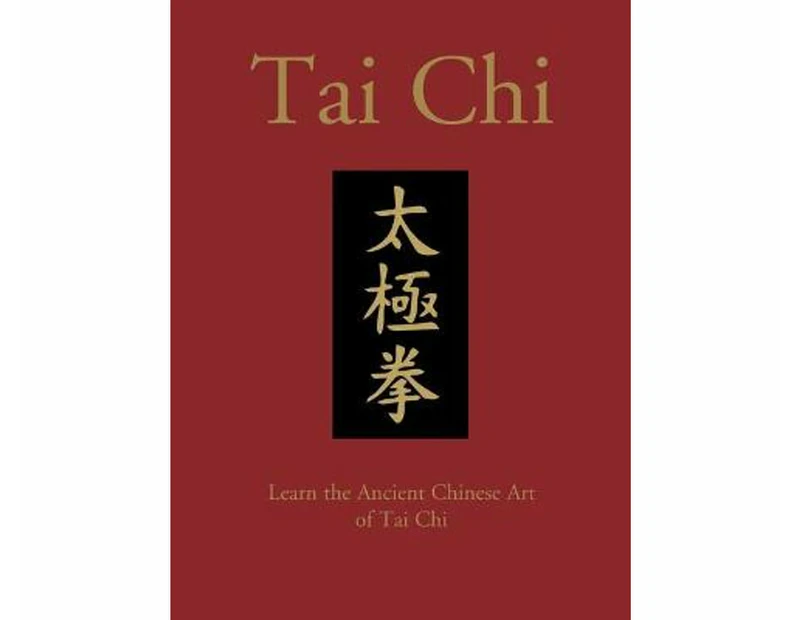 Tai Chi : Learn the Ancient Chinese Art of Tai Chi