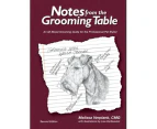 Notes from the Grooming Table 2nd Edition
