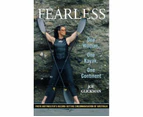 Fearless : One Woman, One Kayak, One Continent