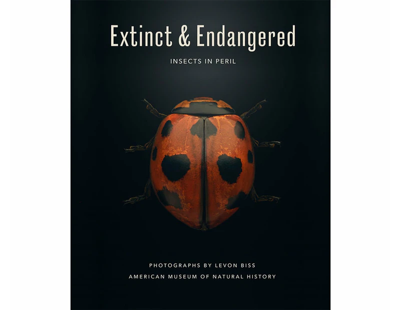 Extinct & Endangered : Insects in Peril