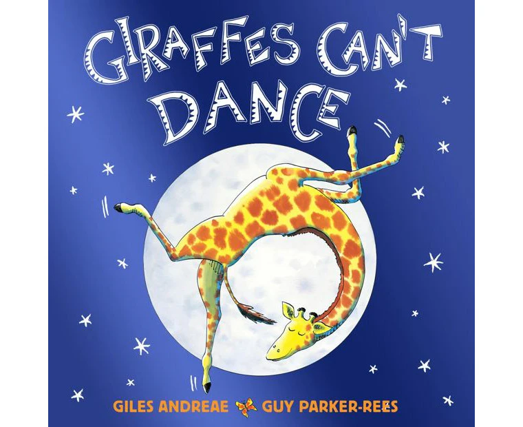 Giraffes Can't Dance - Giles Andreae