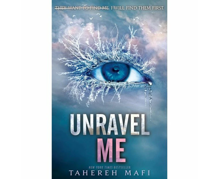 Unravel Me: Shatter Me Series 2 - Tahereh Mafi