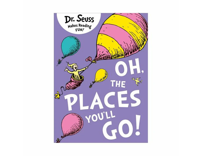 Oh, The Places You'll Go!