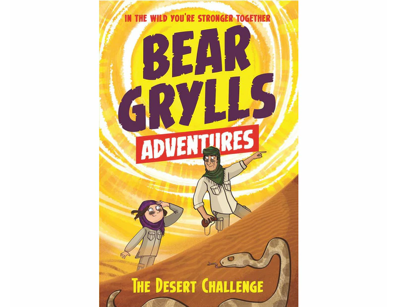The Desert Challenge : A Bear Grylls Adventure : Book 2