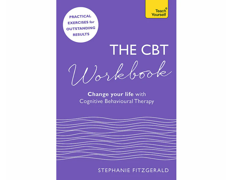 The CBT Workbook : Use CBT to Change Your Life
