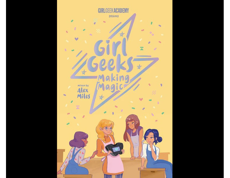 Girl Geeks : Making Magic : Girl Geeks : Making Magic