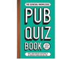 The General Knowledge Pub Quiz Book : The General Knowledge Pub Quiz Book