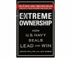 Extreme Ownership : How U.S. Navy Seals Lead and Win, New Edition