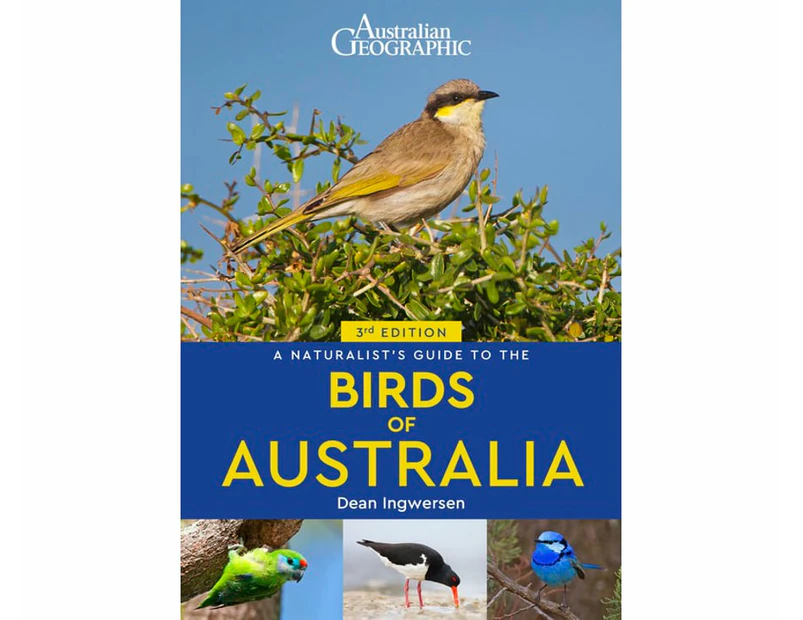 Australian Geographic A Naturalist's Guide to the Birds of Australia 3/e