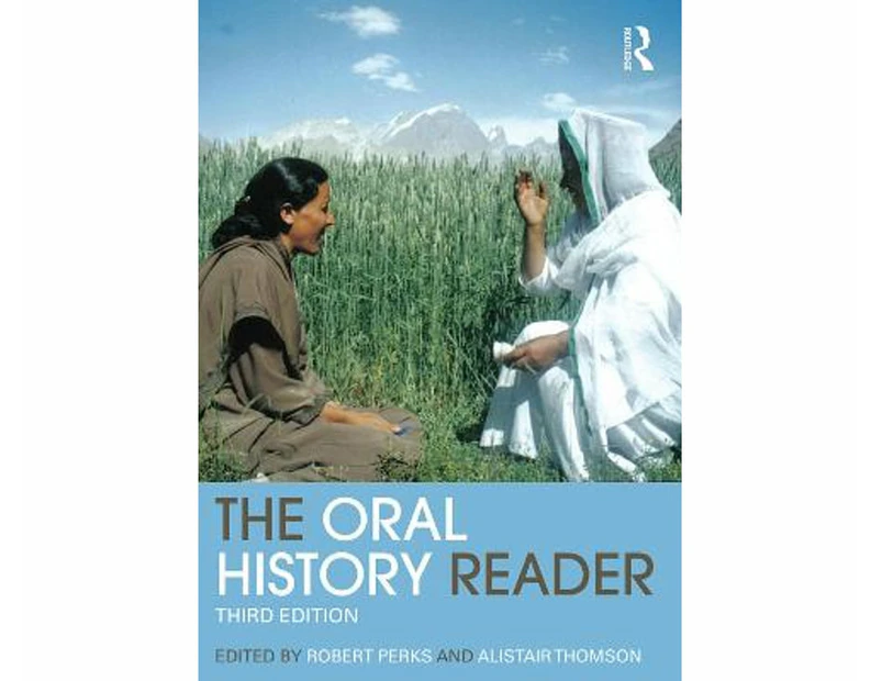 The Oral History Reader : 3rd edition