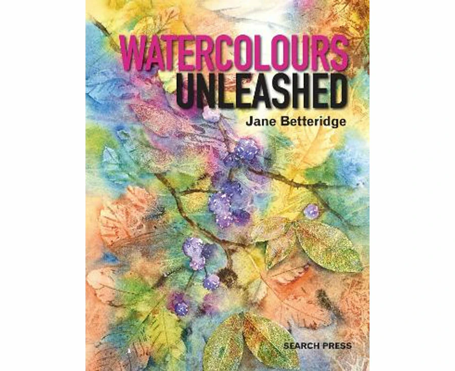 Search Press Watercolours Unleashed Paperback Learning Creative Book 144-Pages