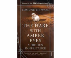 The Hare With Amber Eyes by Edmund de Waal
