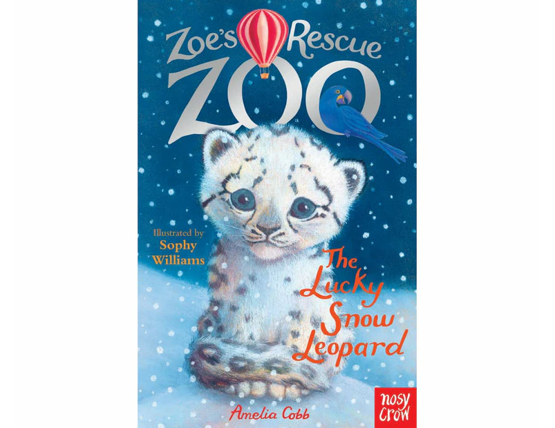 The Lucky Snow Leopard : Zoe's Rescue Zoo: Book 6