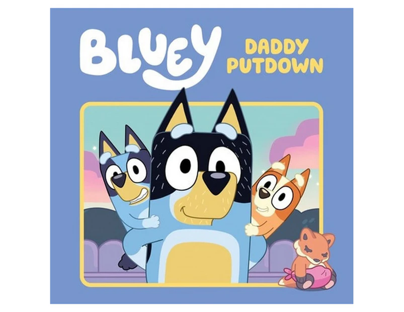 Bluey Daddy Putdown Hardcover Book