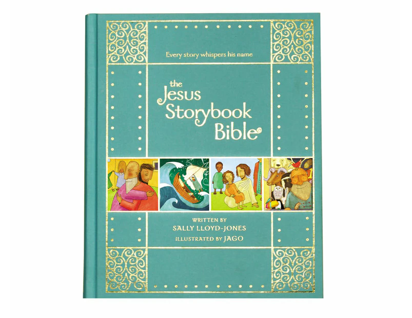 The Jesus Storybook Bible [Gift Edition] : Every Story Whispers His Name