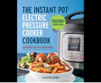 The Instant Pot Electric Pressure Cooker Cookbook : Easy Recipes for Fast & Healthy Meals