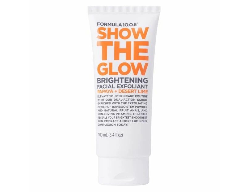 Formula 10.0.6 Show the Glow Brightening Facial Exfoliant 100ml - Papaya and Desert Lime - White