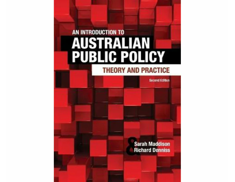 An Introduction to Australian Public Policy : Theory and Practice : 2nd Edition