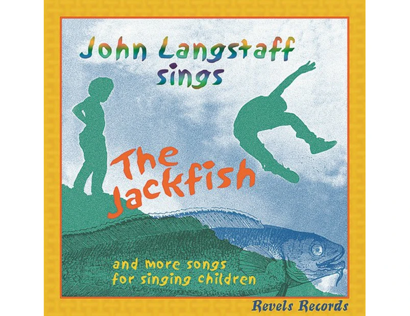 John Langstaff - The Jackfish and More Songs For Singing Children  [COMPACT DISCS]