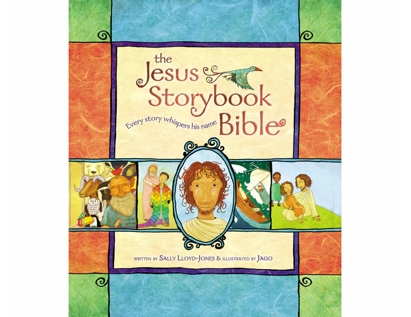 The Jesus Storybook Bible by Sally LloydJones