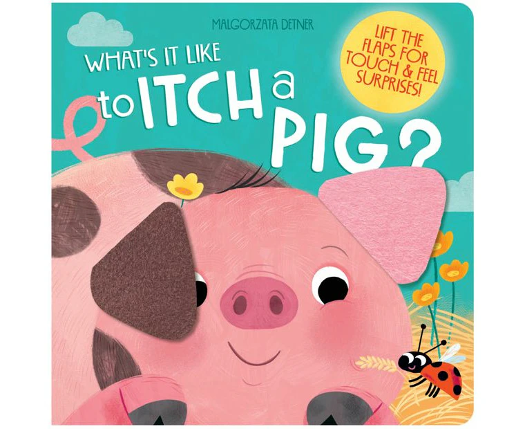 Townhouse What's It Like To Itch A Pig Kids/Childrens Educational Board Book