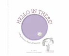 Hello in There! : A Big Sister's Book of Waiting