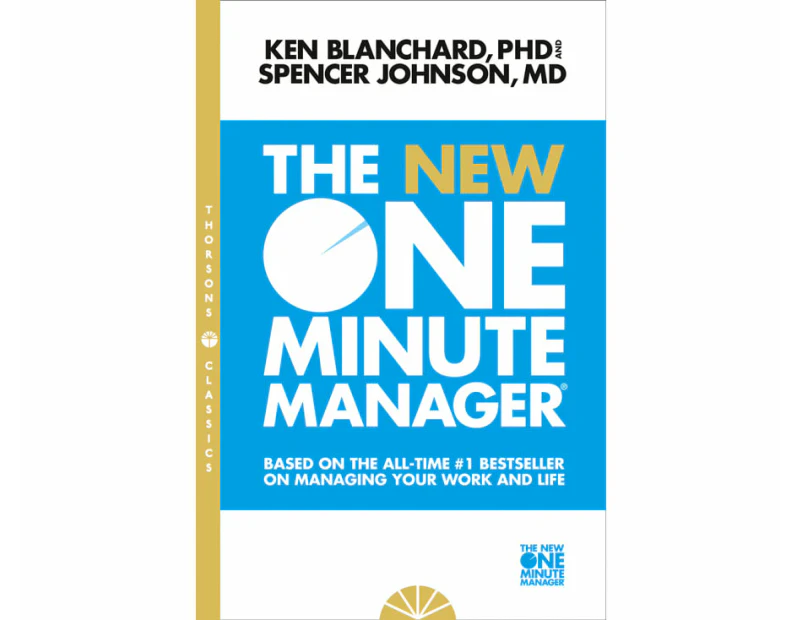 The New One Minute Manager : Based on the All-Time #1 Bestseller on Managing Your Work and Life