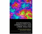 Environmental Criminology and Crime Analysis :  2nd Edition