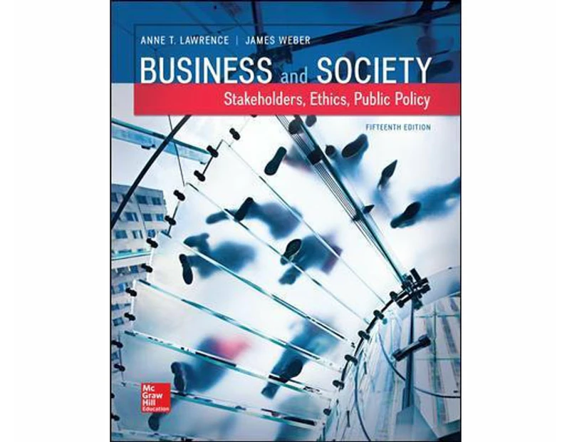BUSINESS and SOCIETY : STAKEHOLDERS ETHC PUBLIC POLICY
