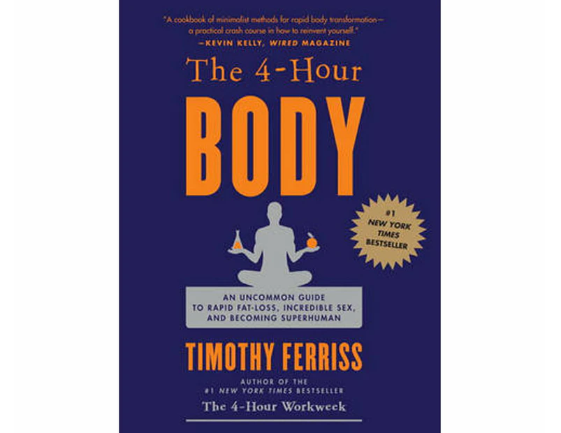 The 4-Hour Body : The 4-Hour Body