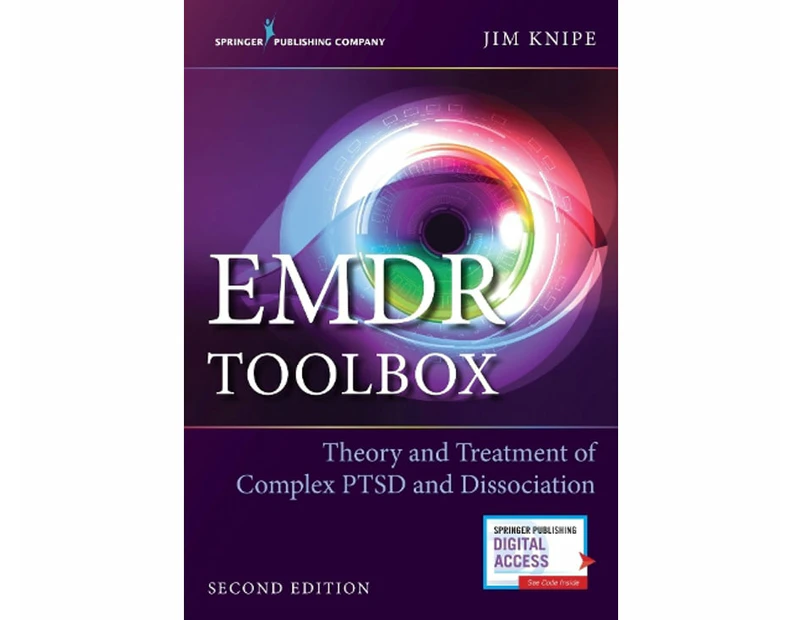 EMDR Toolbox 2nd Edition : Theory and Treatment of Complex PTSD and Dissociation