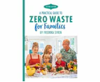 Zero Waste for Families : A Practical Guide