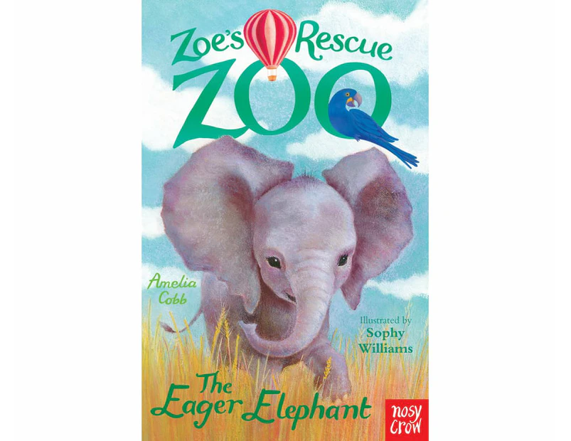 The Eager Elephant : Zoe's Rescue Zoo: Book 5