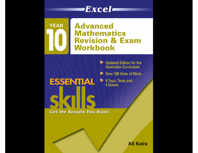 Advanced Mathematics Revision & Exam Workbook - Year 10 : Excel Essential Skills