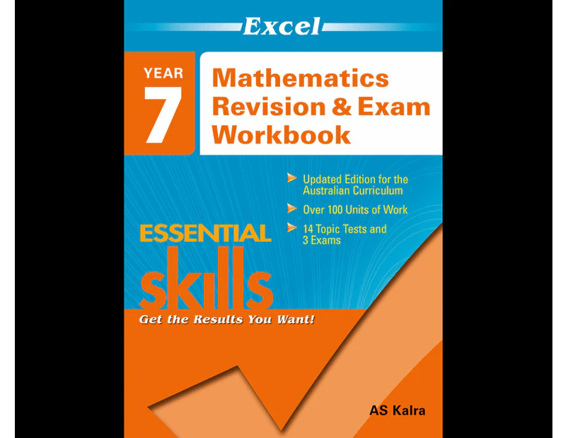 Mathematics Revision and Exam Workbook 1 - Year 7 : Excel Essential Skills (2013 Edition)