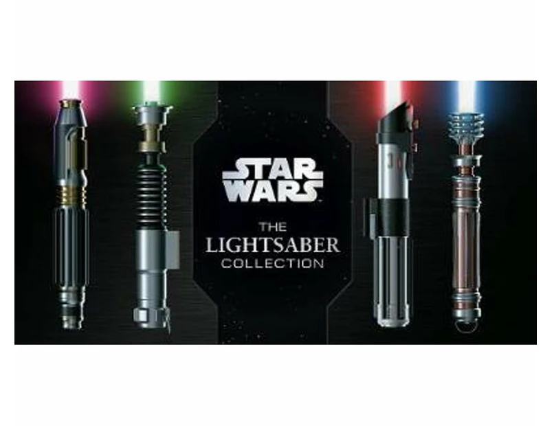 Star Wars: The Lightsaber Collection